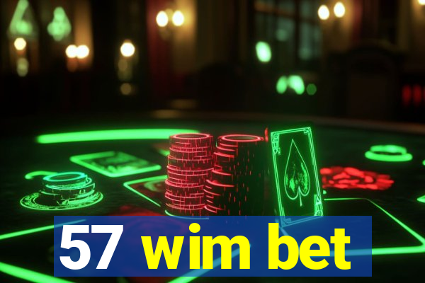 57 wim bet